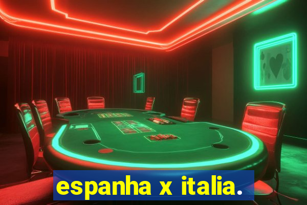 espanha x italia.